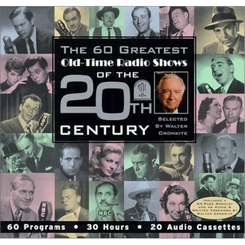 Walter Cronkite's The 60 Greatest Old-Time Radio Shows of the 20th Century