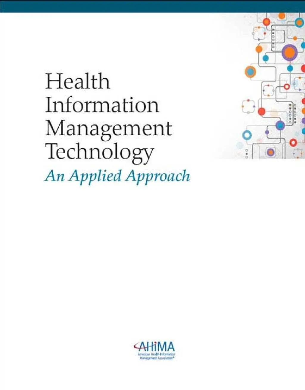 Health Information Management Technology: An Applied Approach