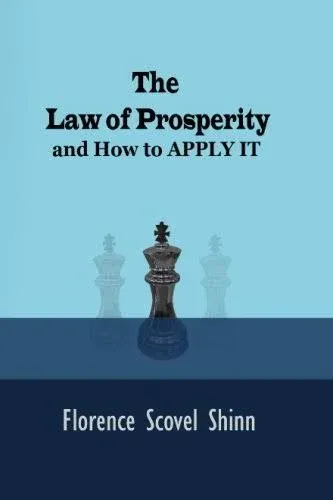 The Law of Prosperity: And How to APPLY IT [Book]