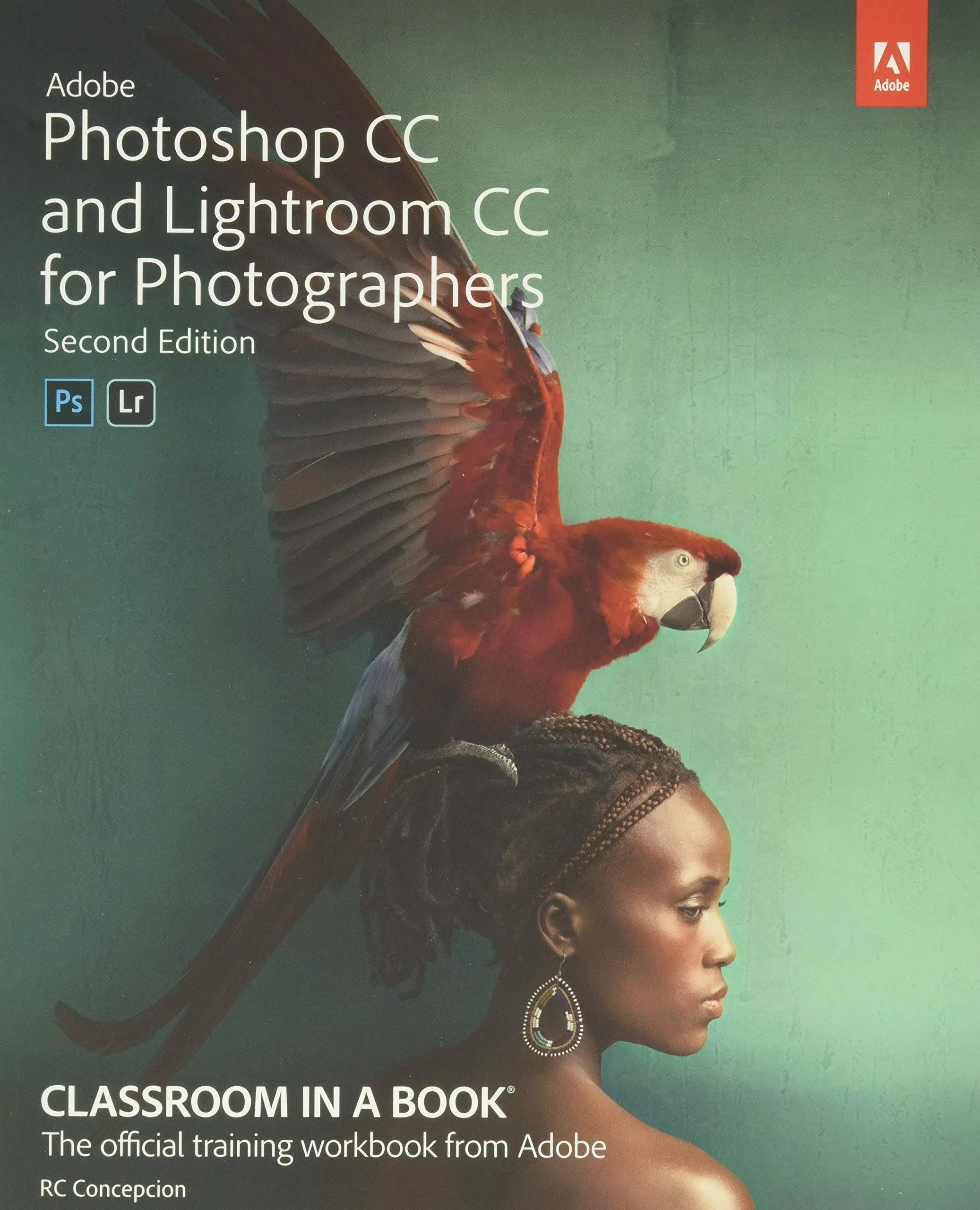 Adobe Photoshop and Lightroom Classic CC Classroom in a Book (2019 Release) [Book]