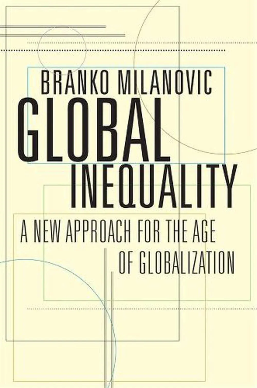 Global Inequality: A New Approach for the Age of Globalization [Book]