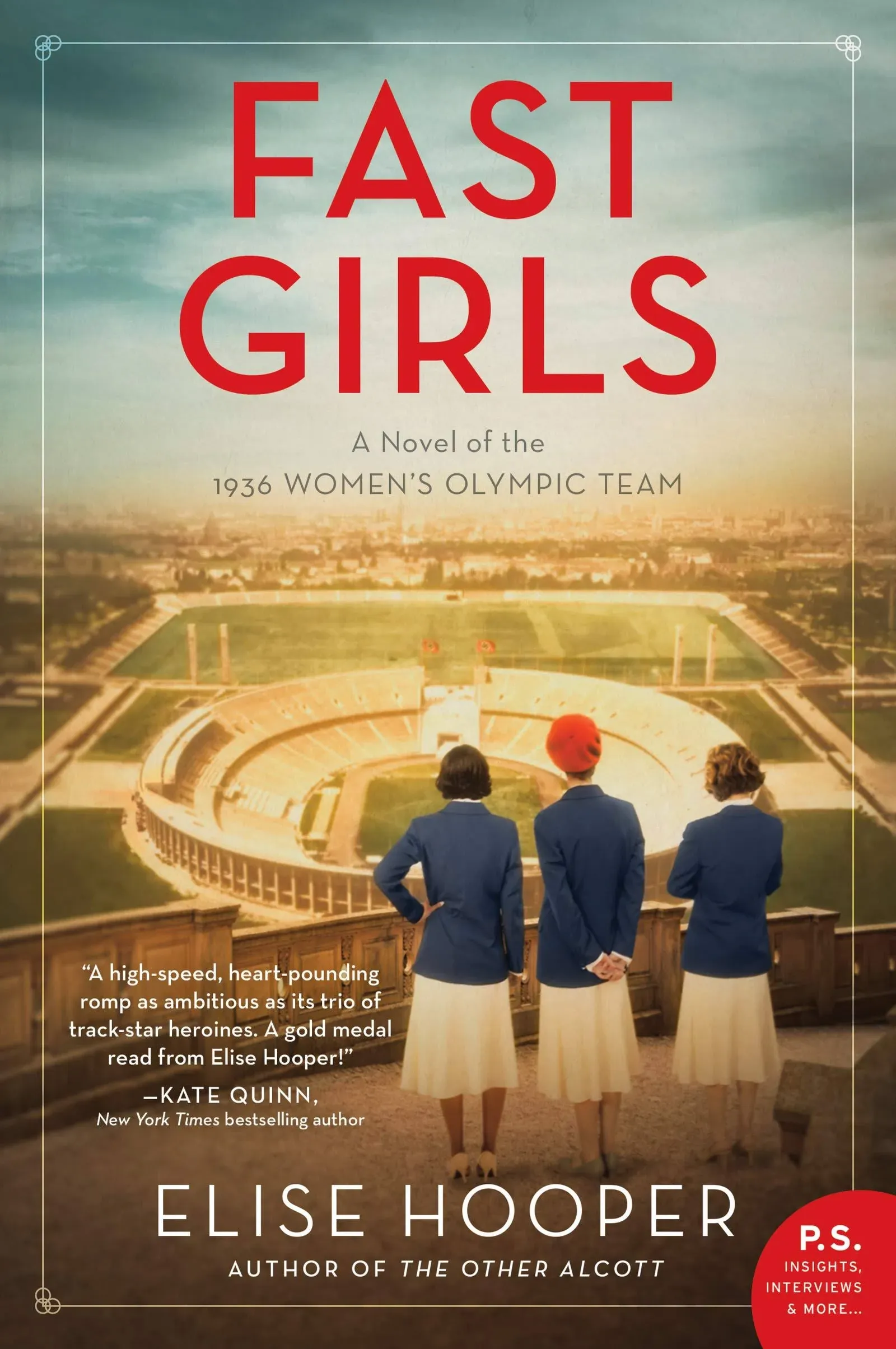 Fast Girls: A Novel of the 1936 Women&#039;s Olympic Team by Elise Hooper: New