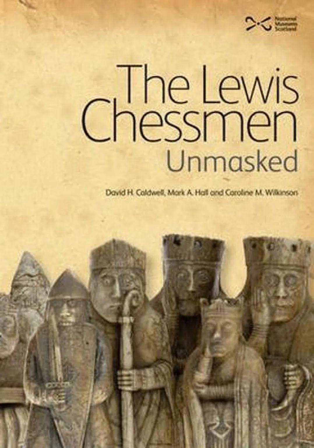 The Lewis Chessmen: Unmasked Board book by David H. Caldwell