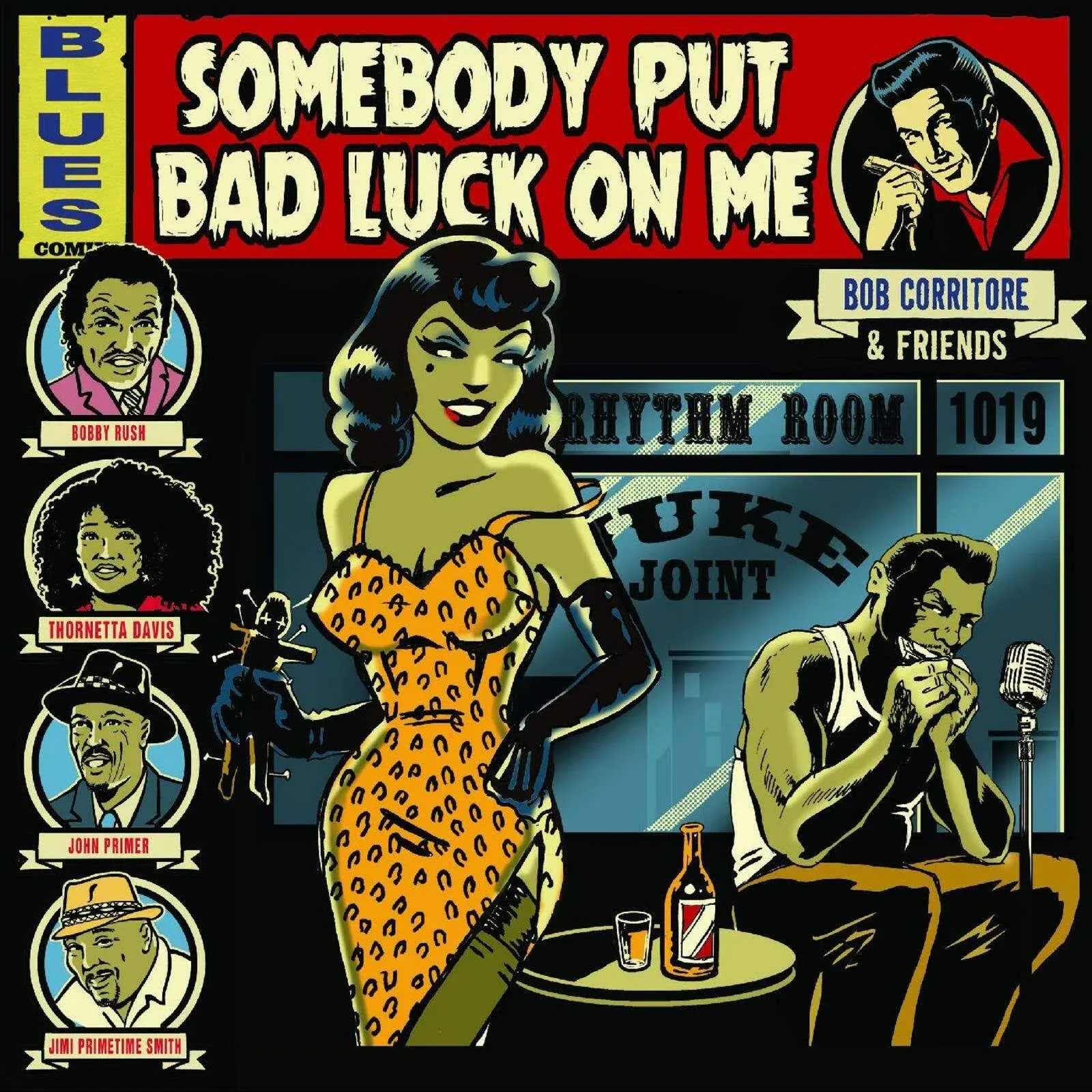 Bob Corritore & Friends: Somebody Put Bad Luck On Me