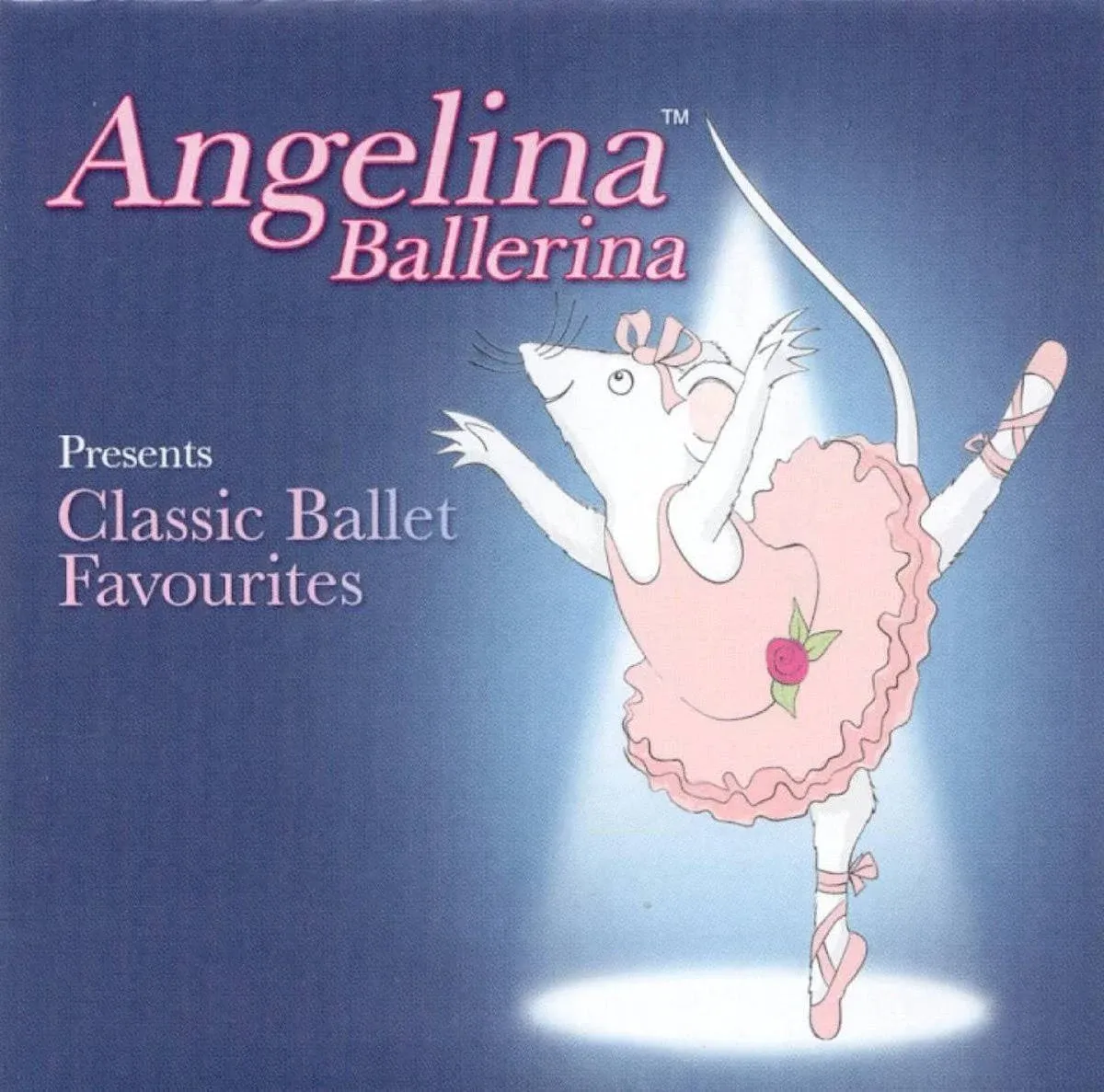 Various Composers - Angelina Ballerina Presents Classic Ballet Favourites By Various Composers