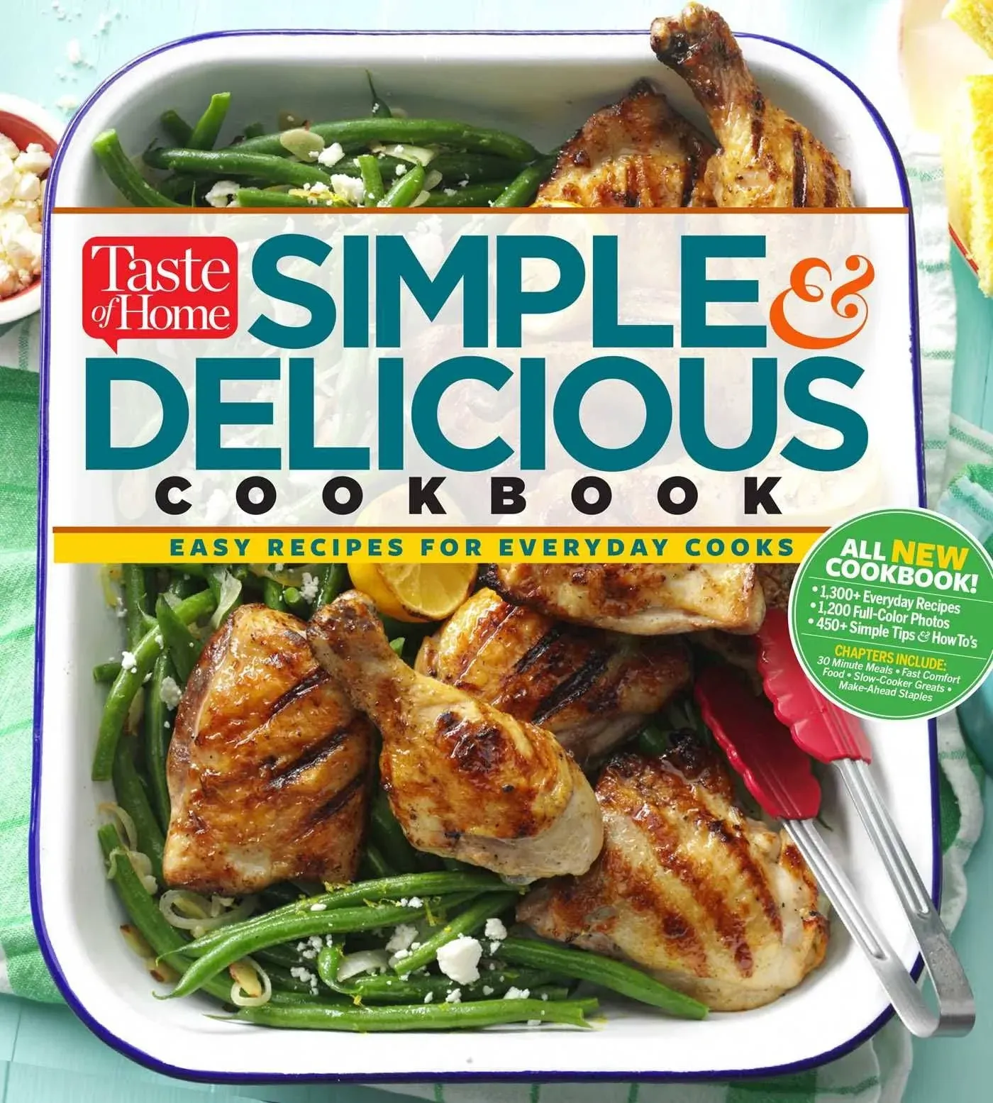 Taste of Home Simple & Delicious Cookbook: ALL-NEW 1,314 Easy Recipes for Today's ...