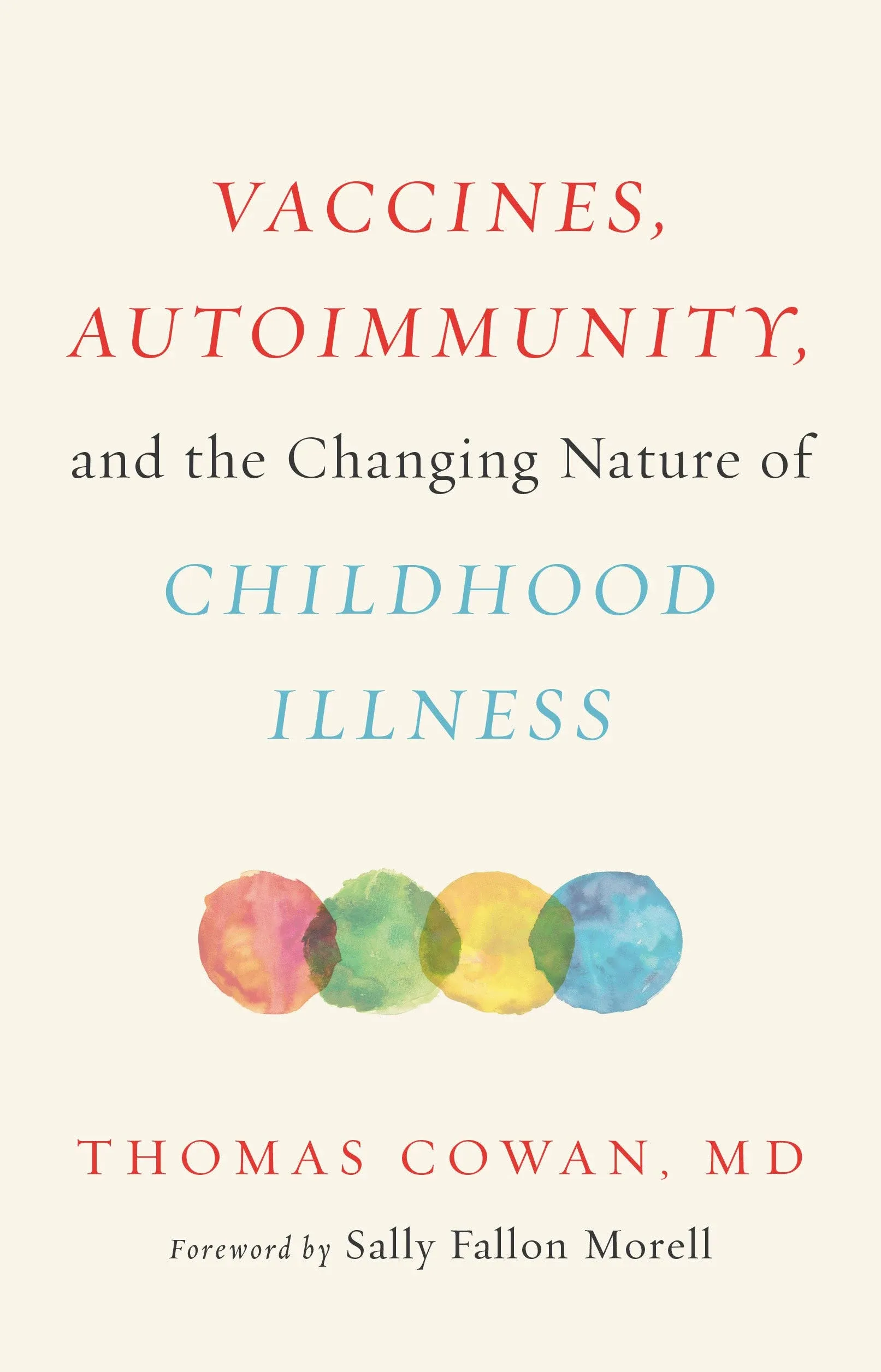 Vaccines, Autoimmunity, and the Changing Nature of Childhood Illness [Book]