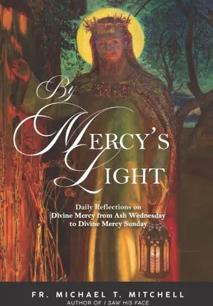 By Mercy&#039;s Light by Michael T Mitchell