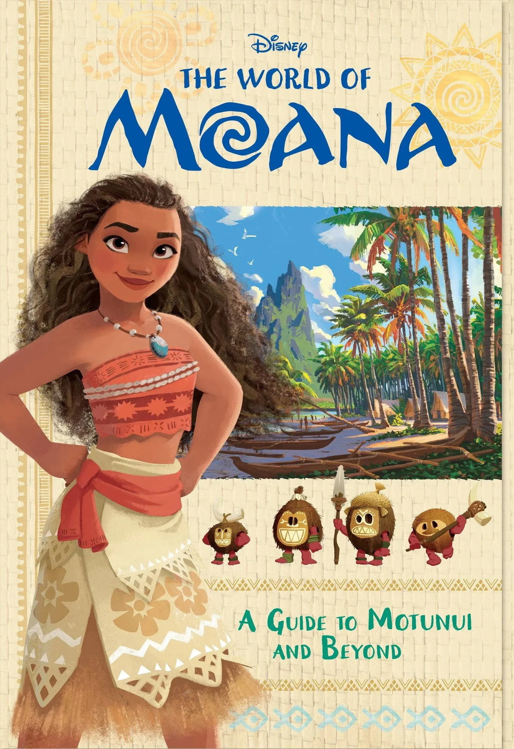 The World of Moana: A Guide to Motunui ... by Scollon, Bill Paperback / softback