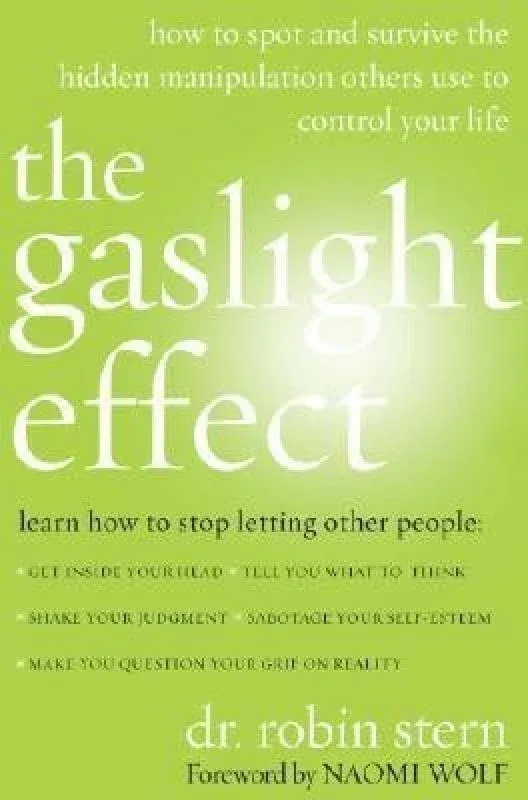 The Gaslight Effect: How to Spot and Survive the Hidden Manipulations Other ...