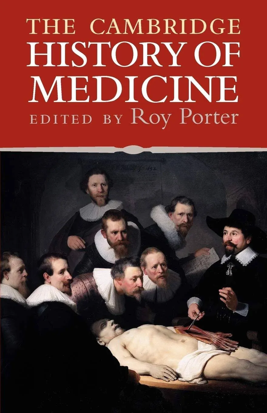 The Cambridge History of Medicine 1st (first) edition published by Cambridge University Press (2006) Paperback