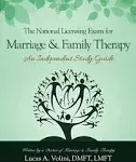 The National Licensing Exam for Marriage and Family Therapy: an Independent Study Guide: Everything You Need to Know in a Condensed and Structured Independent Study Guide Specifically Designed to Prepare You in Successfully Passing the National Licensing Exam in Marital and Family Therapy [Book]