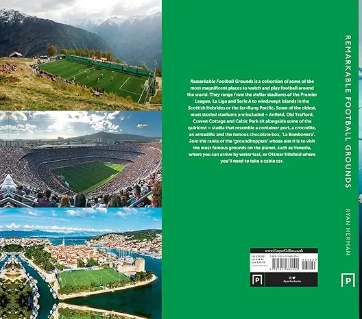 Remarkable Football Grounds: An illustrated guide to the world’s perfect soccer pitches - Shortlisted for 2023 Illustrated Sports Book of the Year