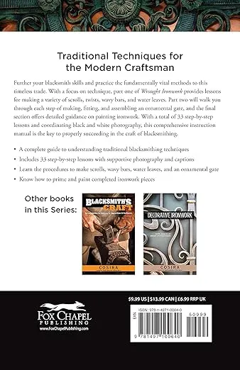 Wrought Ironwork: A Manual of Instruction for Craftsmen (Fox Chapel Publishing) 33 Step-by-Step Blacksmith Lessons for Scrolls from Ribbon-End to Beveled, Water Leaves, Wavy Bars, & an Ornamental Gate