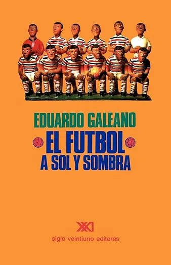 El Futbol A Sol y Sombra