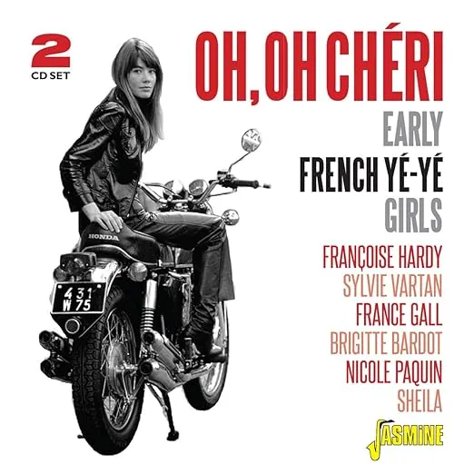 Oh, Oh Cheri - Early French Ye-Ye Girls ORIGINAL RECORDINGS REMASTERED SET