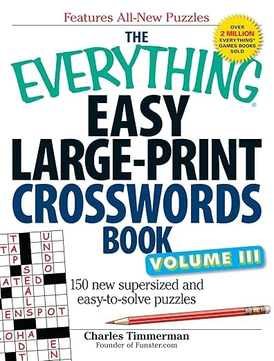 The Everything Easy Large-Print Crosswords Book, Volume III: 150 more easy to read puzzles for hours of fun (Everything® Series)