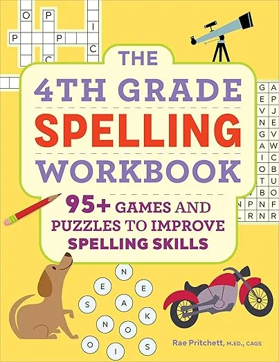 The 4th Grade Spelling Workbook: 95+ Games and Puzzles to Improve Spelling Skills