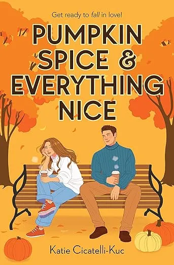Pumpkin Spice & Everything Nice