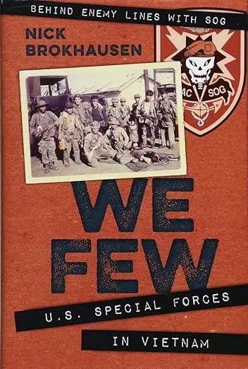 We Few: U.S. Special Forces in Vietnam