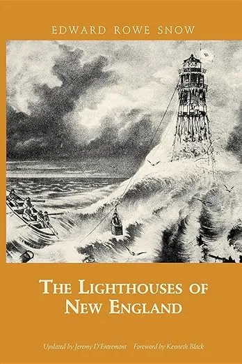 The Lighthouses of New England (Snow Centennial Editions)