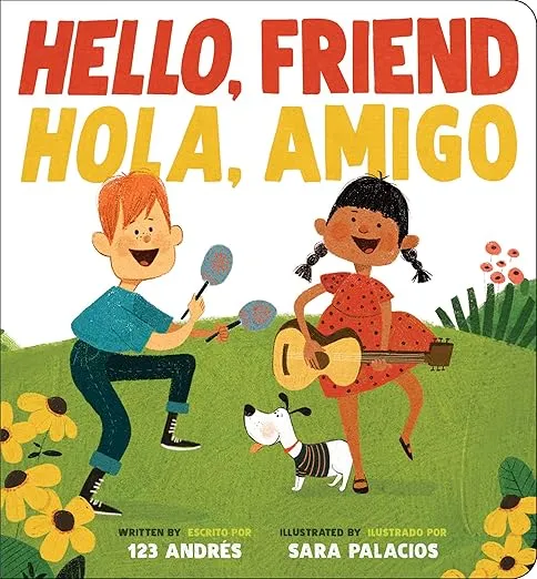 Hello, Friend / Hola, Amigo (Scholastic Bilingual) (Spanish Edition)