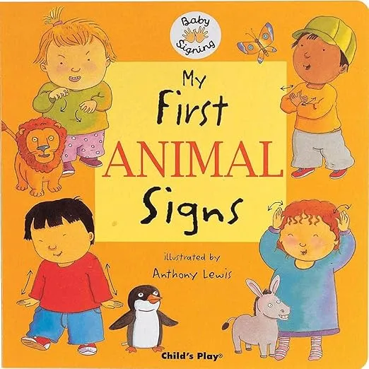 My First Animal Signs (Baby Signing S.)