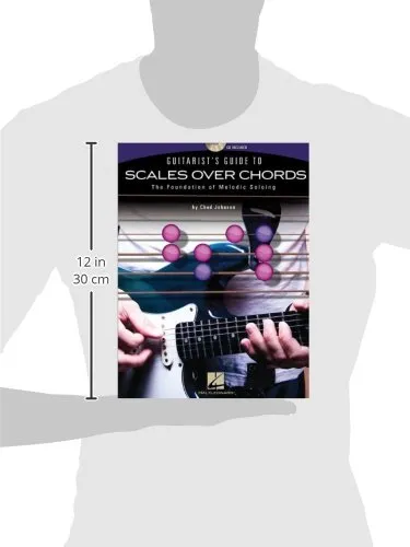 Guitarist's Guide to Scales Over Chords: The Foundation of Melodic Soloing (Book/Online Audio)