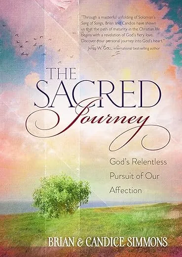 The Sacred Journey: God's Relentless Pursuit of Our Affection (The Passion Translation, Paperback) – A Heartfelt Translation of the Song of Songs, ... Passion Translation Devotional Commentaries)