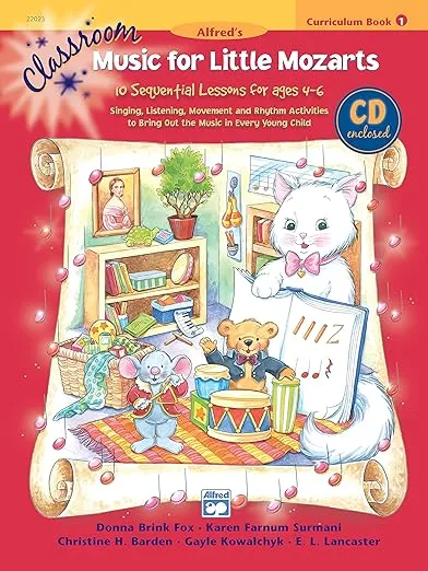 Classroom Music for Little Mozarts: 10 Sequential Lessons for Ages 4-6 (Music for Little Mozarts Curriculum Book 1) [Book with Audio CD]
