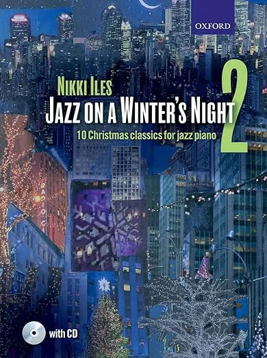 Jazz on a Winter's Night 2 + CD: 10 Christmas classics for jazz piano (Nikki Iles Jazz series)