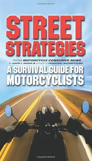 Street Strategies: A Survival Guide for Motorcyclists