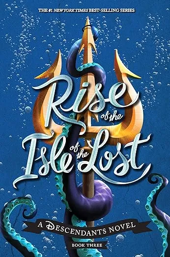 Rise of the Isle of the Lost-A Descendants Novel: A Descendants Novel (The Descendants)