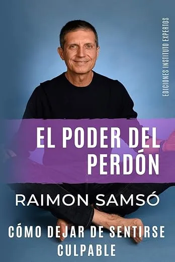 El Poder del Perdón: Cómo dejar de sentirse culpable (Desarrollo Personal y Autoayuda) (Spanish Edition)