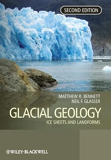 Glacial Geology: Ice Sheets and Landforms