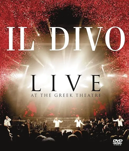 Il Divo: Live at the Greek Theatre