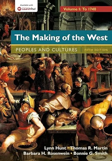 The Making of the West, Volume 1: To 1750: People and Cultures
