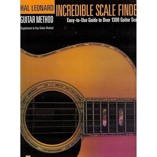Incredible Scale Finder: A Guide to Over 1,300 Guitar Scales 9 x 12 Ed. Hal Leonard Guitar Method Supplement
