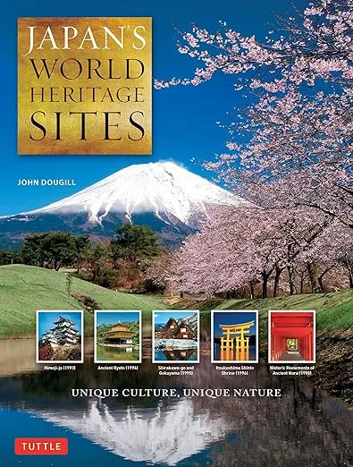 Japan's World Heritage Sites: Unique Culture, Unique Nature (Large Format Edition)