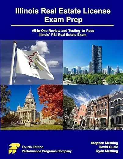 Illinois Real Estate License Exam Prep: All-in-One Review and Testing To Pass Illinois' PSI Real Estate Exam