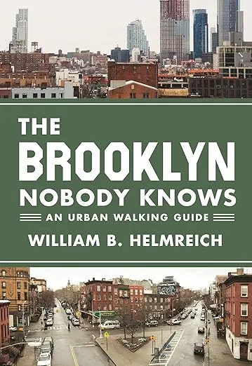 The Brooklyn Nobody Knows: An Urban Walking Guide