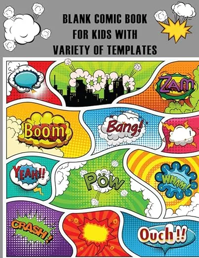 Blank Comic Book for Kids With Variety of Templates: Draw Your Own Comic With Templates
