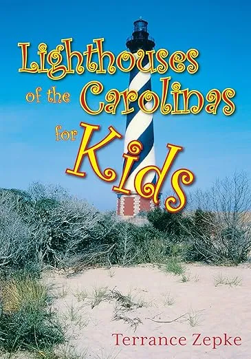Lighthouses of the Carolinas for Kids