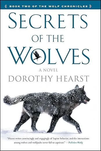 Secrets of the Wolves: A Novel (The Wolf Chronicles, 2)