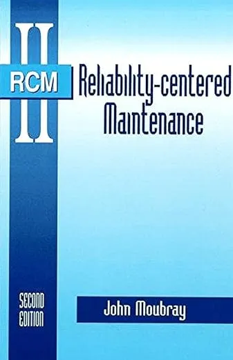 Reliability-Centered Maintenance Second Edition (Volume 1)