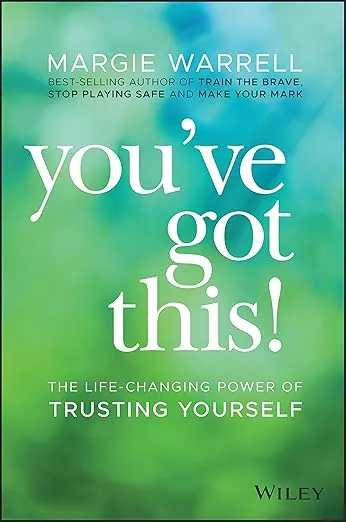 You've Got This!: The Life-changing Power of Trusting Yourself