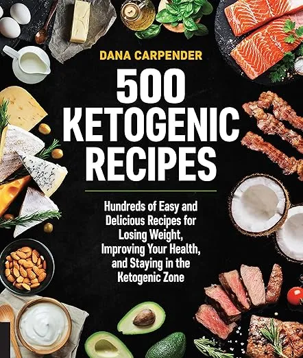 500 Ketogenic Recipes: Hundreds of Easy and Delicious Recipes for Losing Weight, Improving Your Health, and Staying in the Ketogenic Zone (Keto for Your Life, 5) (Volume 5)