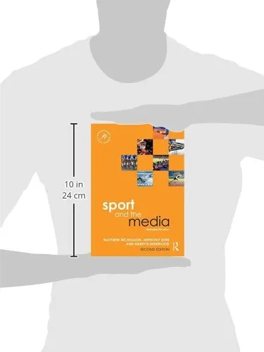 Sport and the Media (Sport Management Series)