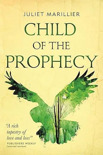 Child of the Prophecy: Book Three of the Sevenwaters Trilogy (The Sevenwaters Trilogy, 3)