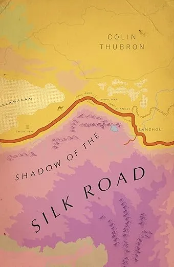 Shadow of the Silk Road: (Vintage Voyages)